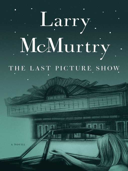 Title details for The Last Picture Show by Larry McMurtry - Wait list
